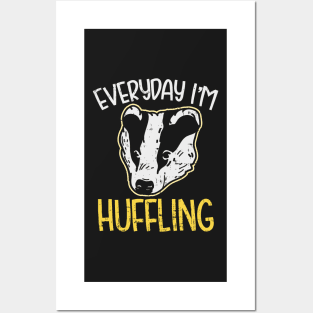 FUNNY STATEMENT: Everyday I&#39;m Huffling Badger Gift Posters and Art